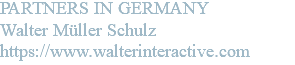 PARTNERS IN GERMANY Walter Müller Schulz https://www.walterinteractive.com